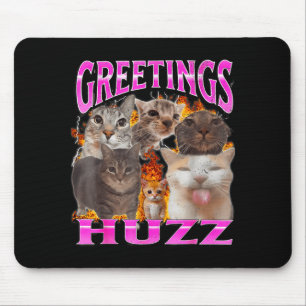 Greetings Huzz Funny Cat Meme Bootleg Graphic Men Mouse Pad