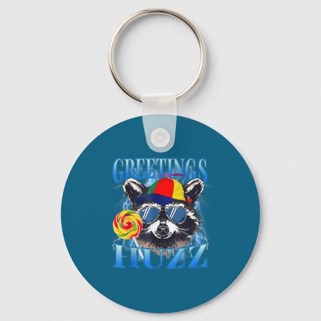 Greetings Huzz Raccoon Meme Chaos Humor Vibes  Keychain (Front)