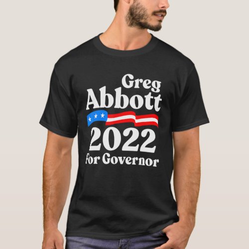 Greg Abbott for Texas Republican Greg Abbott for G T_Shirt