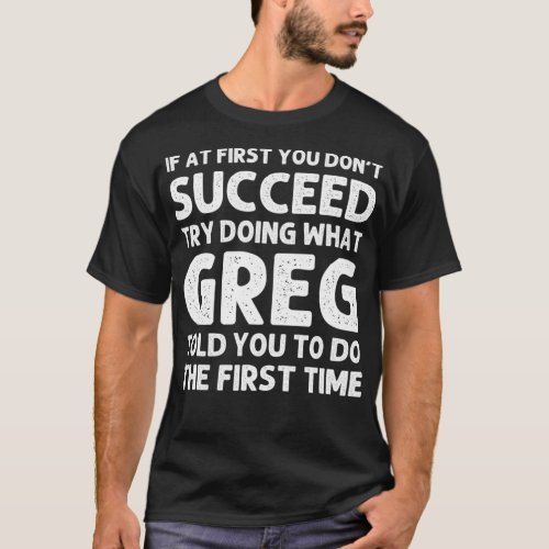 GREG Gift Name Personalized Birthday Funny Christm T_Shirt