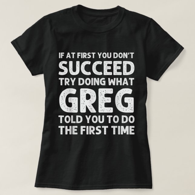 GREG Gift Name Personalized Birthday Funny Christm T-Shirt (Design Front)