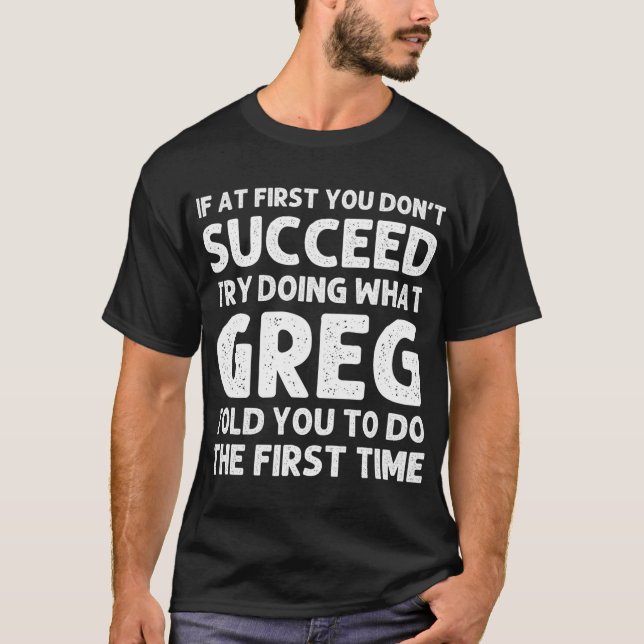 GREG Gift Name Personalized Birthday Funny Christm T-Shirt (Front)