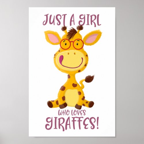 Gregor Giraffe _ Just A Girl Who Loves Giraffes Poster