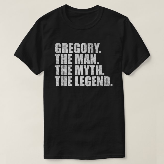 Gregory name, Gregory The Man The Myth The Legend T-Shirt (Design Front)