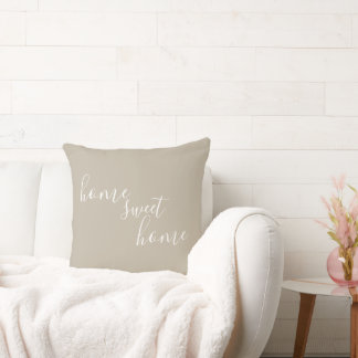 Greige Home Sweet Home One Your Favorite Quote Throw Pillow