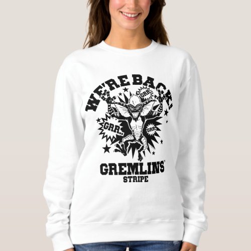 Gremlins  Stripe Were Back Sweatshirt