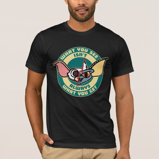 Gremlins | What You See Isn't Always What You Get T-Shirt (Front)