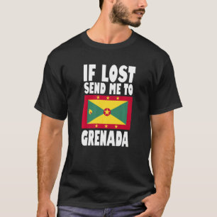 Grenada Flag Design If lost send me to Grenada Pr T-Shirt