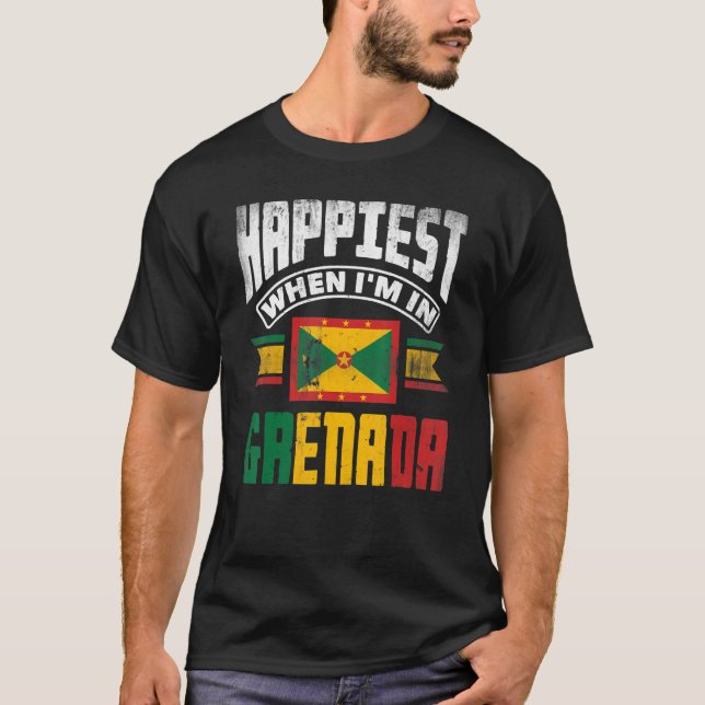 Grenada Grenadian Grenadian Flag Happiest When Im  T-Shirt (Front)