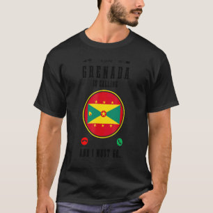Grenada Is Calling And I Must Go   Grenadian Flag T-Shirt