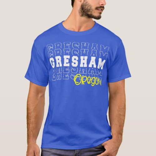 Gresham city Oregon Gresham OR T_Shirt