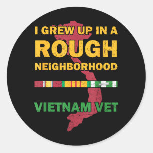 Grew Up In A Rough Neighborhood Proud Vietnam War Classic Round Sticker