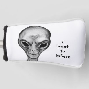 Grey Alien , I want to believe Golf Head Cover