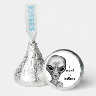 Grey Alien , I want to believe Hershey®'s Kisses®