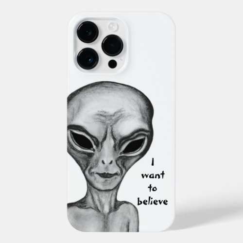 Grey Alien  I want to believe iPhone 14 Pro Max Case