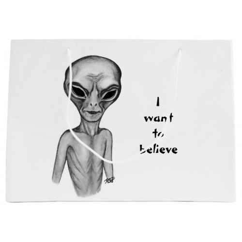 Grey Alien  I want to believe  Large Gift Bag