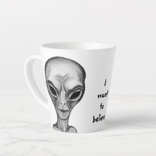 Grey Alien , I want to believe Latte Mug