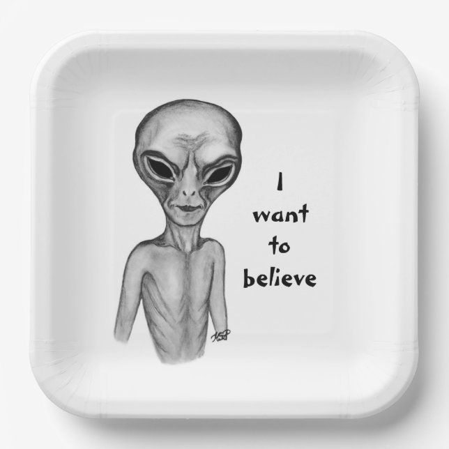 Grey Alien , I want to believe Paper Plates (Front)