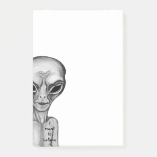 Grey Alien , I want to believe Post-it Notes
