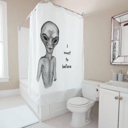 Grey Alien  I want to believe Shower Curtain