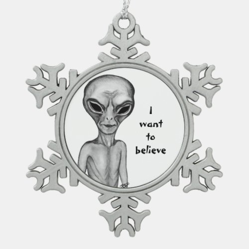 Grey Alien  I want to believe Snowflake Pewter Christmas Ornament