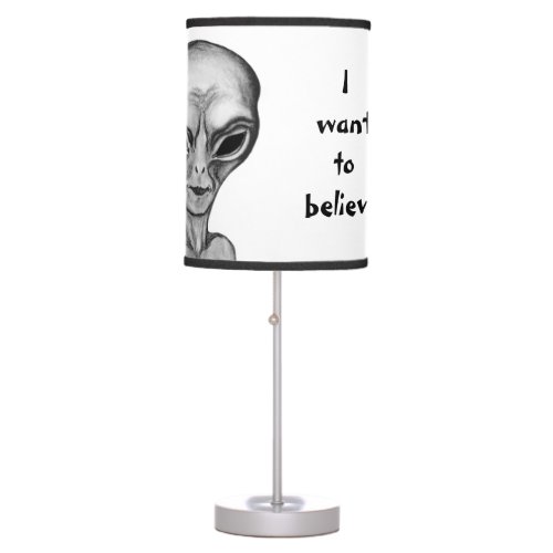 Grey Alien  I want to believe Table Lamp