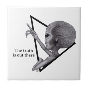Grey Alien, the truth is out there Ceramic Tile