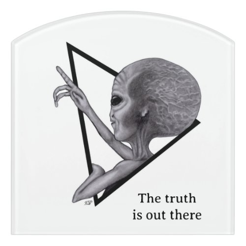 Grey Alien the truth is out there Door Sign