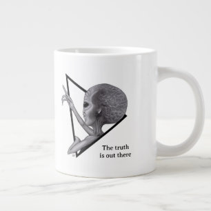 Grey Alien, the truth is out there Giant Coffee Mug
