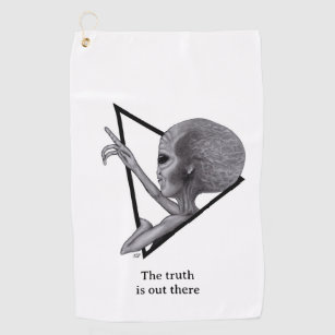 Grey Alien, the truth is out there Golf Towel