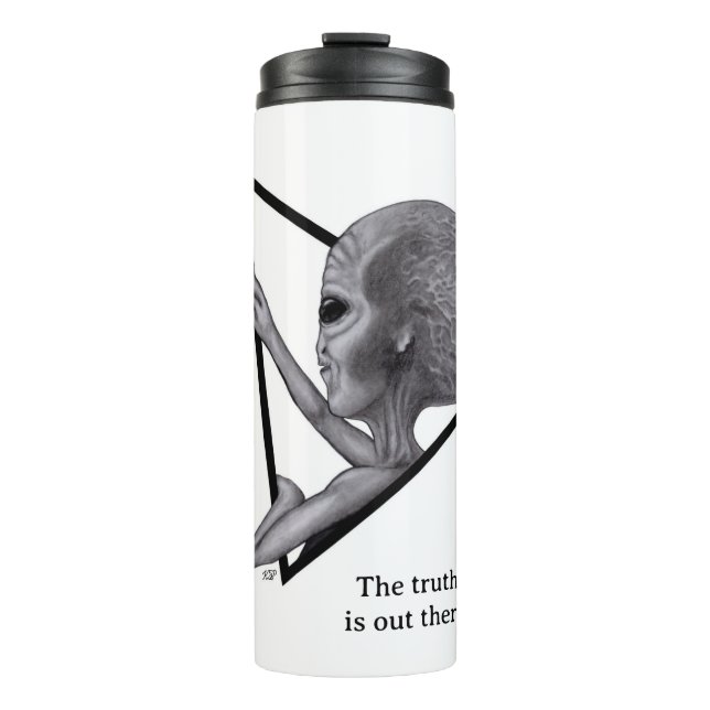 Grey Alien, the truth is out there Thermal Tumbler (Front)
