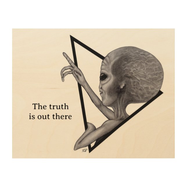 Grey Alien, the truth is out there Wood Wall Art (Front)