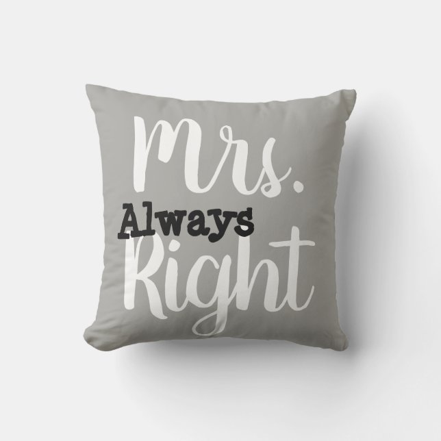Grey and White Mrs. Right Wife/Girlfriend Throw Pillow (Front)