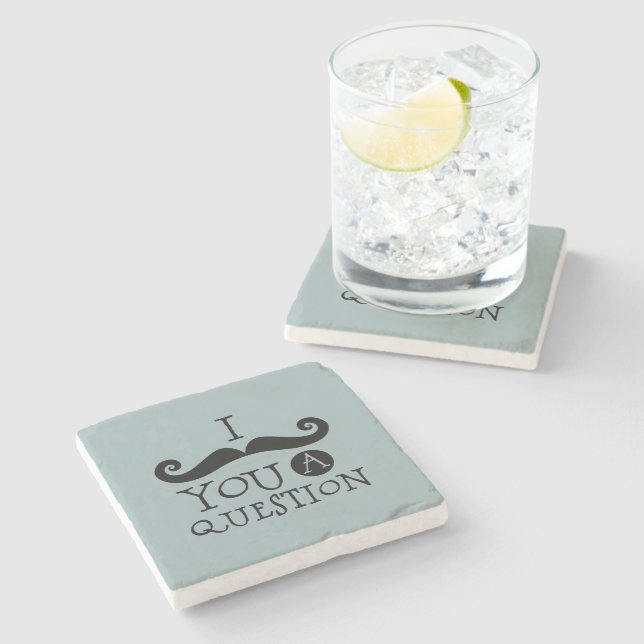 Grey Blue Mustache You A Question Father's Day Stone Coaster (Side)