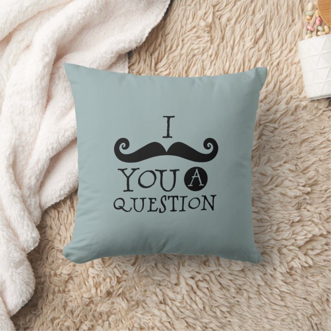 Grey Blue Mustache You A Question Father's Day Throw Pillow (Blanket)