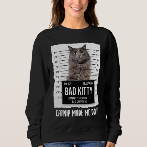 Grey Cat   Catnip made me do it for Women Sweatshirt