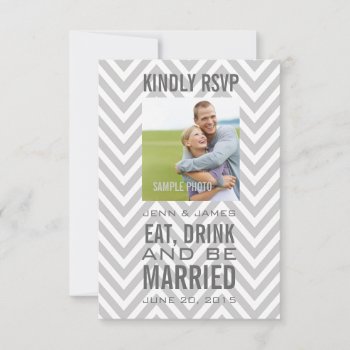 Grey Chevron Eat Drink Be Married Wedding Rsvp by zazzleoccasions at Zazzle