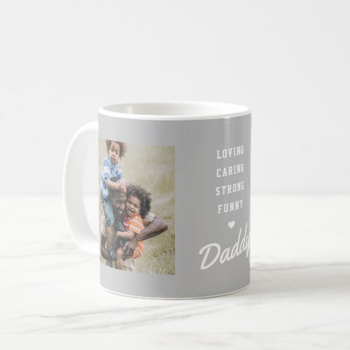 Grey Daddy Photo Fathers Day Coffee Mug