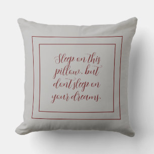 Grey Dont Sleep On Your dreams Throw Pillow