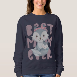 Grey Fox Mom and Cub - Best Mom Ever Sweatshirt
