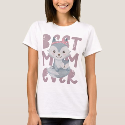 Grey Fox Mom and Cub _ Best Mom Ever T_Shirt