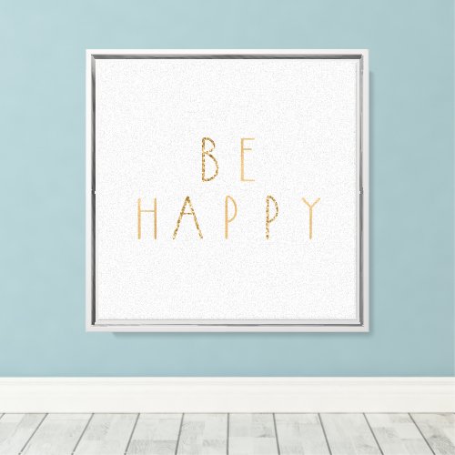 Grey Gold Glitter Be Happy    Canvas Print