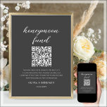 Grey | Honeymoon Fund QR Code Wedding Sign<br><div class="desc">Grey Honeymoon Fund QR Code Wedding Sign. Place these signs at your wedding reception tables so guests can scan to add a monetary gift to your honeymoon fund. To generate a new QR code on the design, add the URL of your Cash App, Paypal or Venmo in the area provided,...</div>