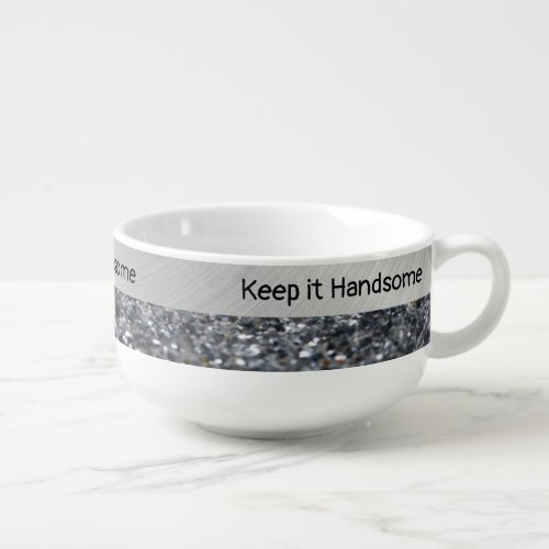 Grey Keep it Handsome Soup Mug