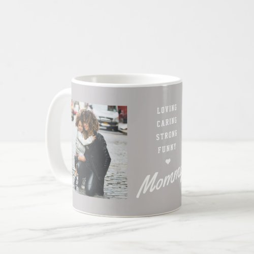Grey Mommy Photo Mothers Day Coffee Mug