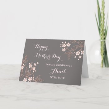 Grey Pink Flowers Aunt Happy Mother's Day Card by DreamingMindCards at Zazzle