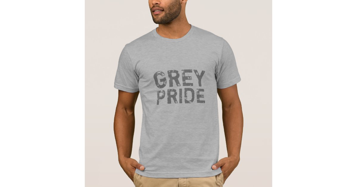 Grey Pride T-Shirt | Zazzle