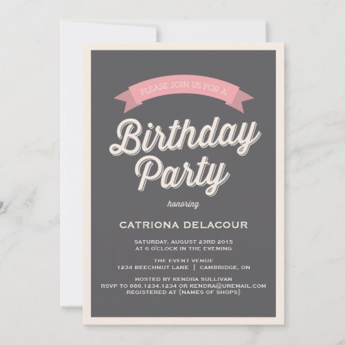 GREY RETRO TYPOGRAPHY  BIRTHDAY PARTY INVITATION