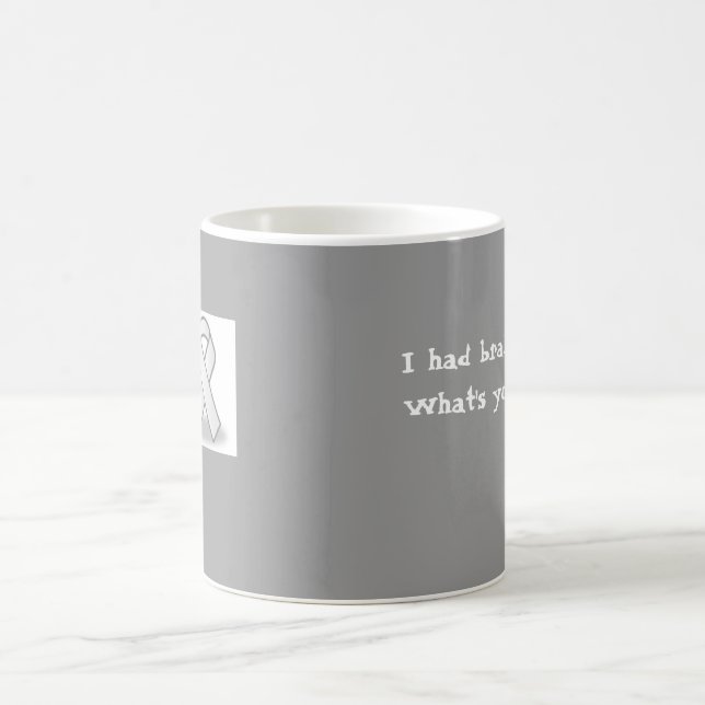 grey ribbon, I had brain surgery.What's your ex... Coffee Mug (Center)