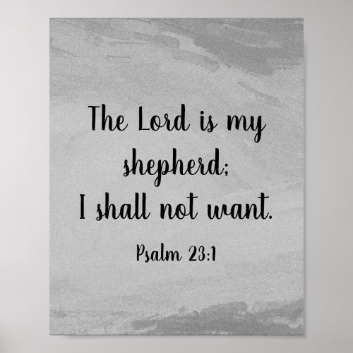 Grey Shades Psalm 231 Bible Quote Poster